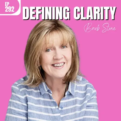 Defining Clarity podcast with Barb Stone