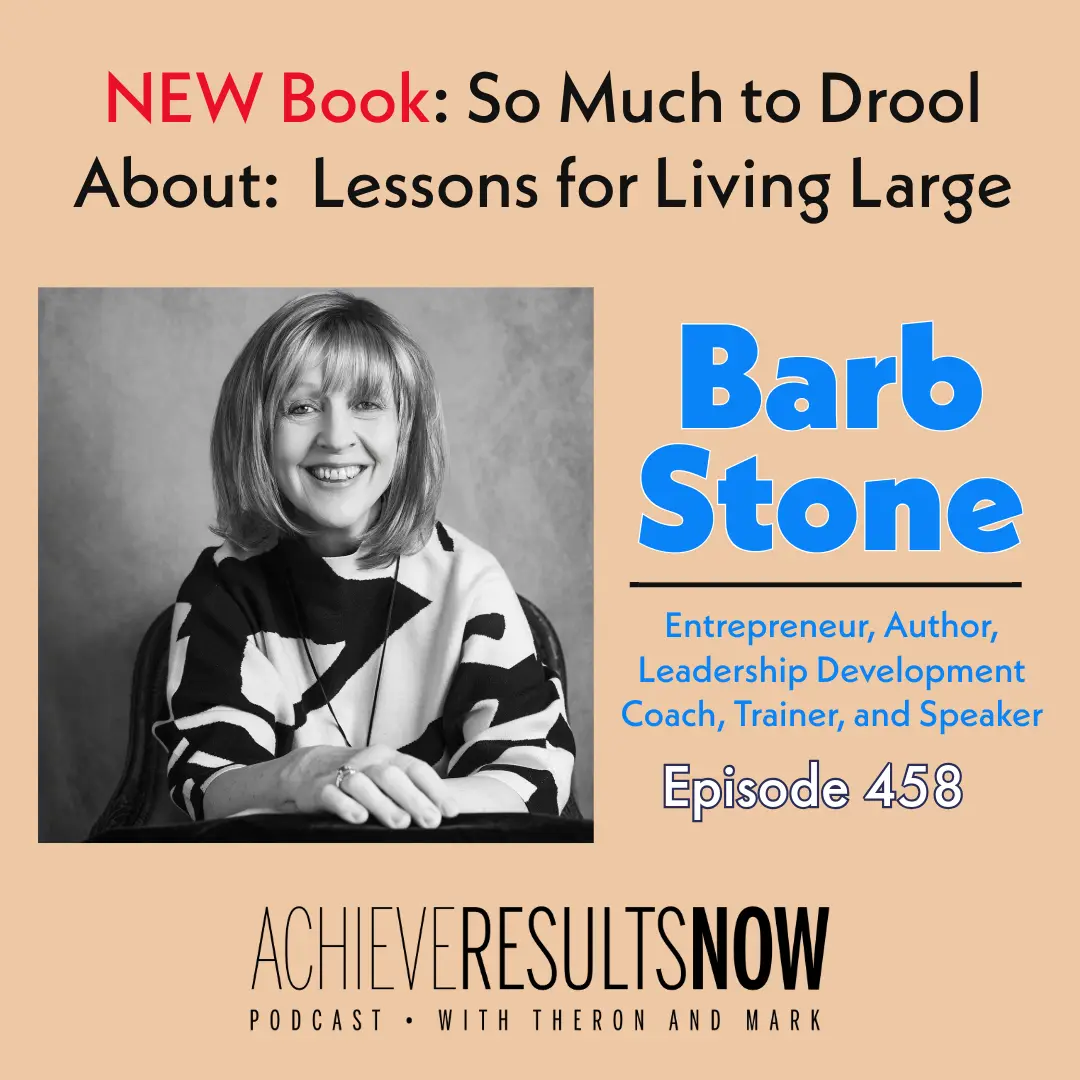 Barb Stone on the Achieve Results Now podcast